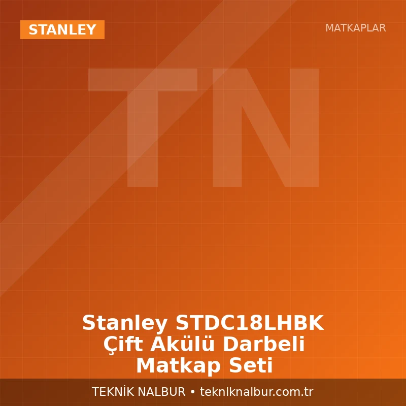 Stanley STDC18LHBK Çift Akülü Darbeli Matkap Seti