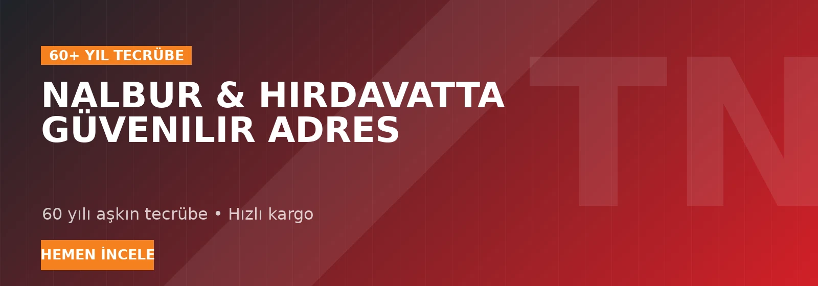 Nalbur & Hırdavatta Güvenilir Adres